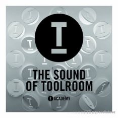 Toolroom Academy The Sound Of Toolroom