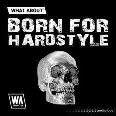 WA Production What About: Born for Hardstyle