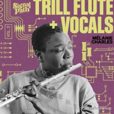 Signal Path Melanie Charles - Trill Flute and Vocals Vol. 2