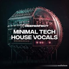 Deeperfect Minimal Tech House Vocals