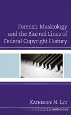 Forensic Musicology and the Blurred Lines of Federal Copyright History