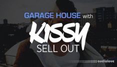 Sonic Academy How To Make Garage House with Kissy Sell Out
