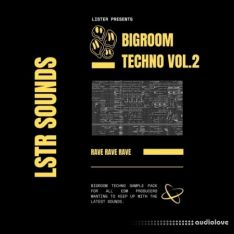 LSTR Sounds Bigroom Techno Vol.2