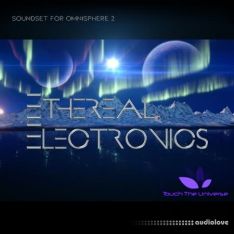 Touch The Universe Ethereal Electronics