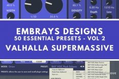 Embrays Designs 50 Presets Vol.2 Valhalla Supermassive