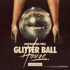 Loopmasters Glitter Ball House