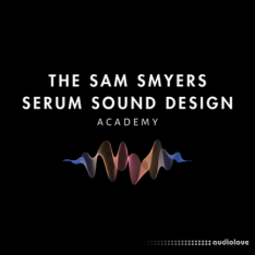 The Sam Smyers Serum Sound Design Academy