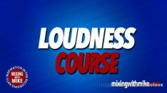 Mixing With Mike Loudness Course