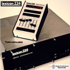 PastToFutureReverbs Lexicon 224 Digital Reverb (Tape)