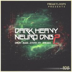 Freaky Loops Dark Heavy Neuro DnB Vol.2