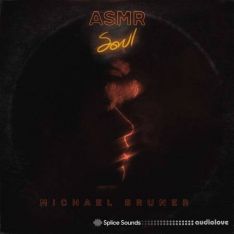 Splice Sounds ASMR Soul by Michael Bruner