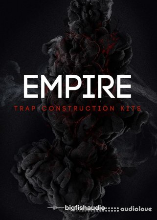 Big Fish Audio Empire Trap Construction Kits