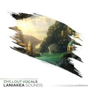 Laniakea Sounds Chillout Vocals