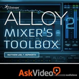 Ask Video iZotope Alloy 2 Mixers Toolbox