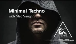 Sonic Academy How To Make Minimal Techno with Mac Vaughn