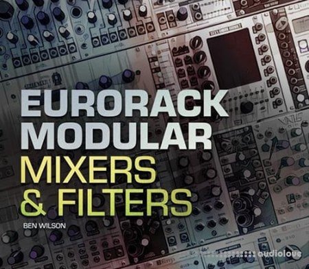 Ask Video Eurorack Modular 102 Mixers and Filters