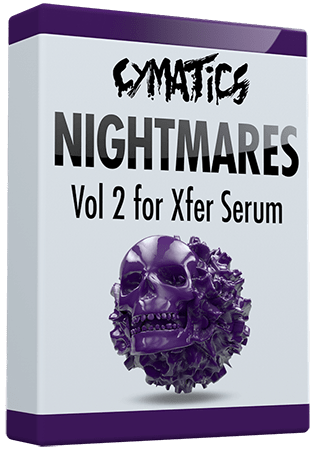 Cymatics Nightmares Vol 2 for Xfer Serum with Bonuses and Essential Expansion