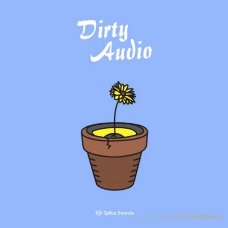 Splice Sounds Dirty Audio Sample Pack