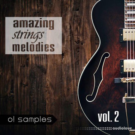 O! Samples Amazing Strings Melodies Vol 2