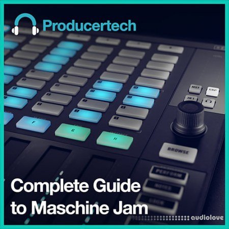 Producertech Complete Guide to Maschine Jam