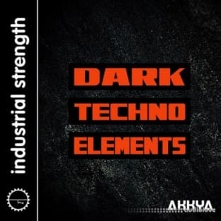 Industrial Strength Akkya Dark Techno Elements