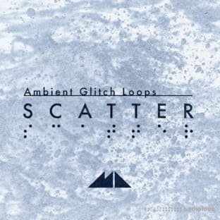 ModeAudio Scatter Ambient Glitch Loops