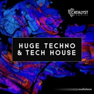 Catalyst Samples Huge Techno and Tech House