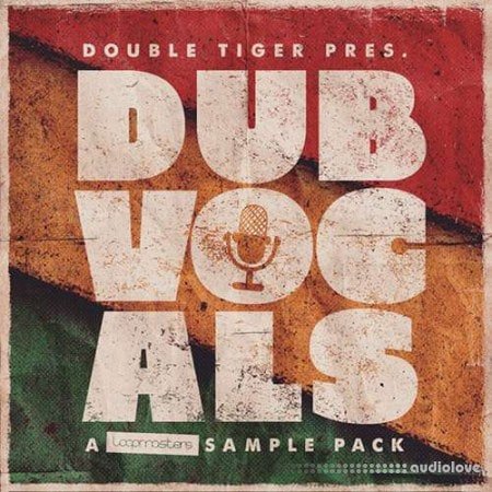 Loopmasters Double Tiger Dub Vocals
