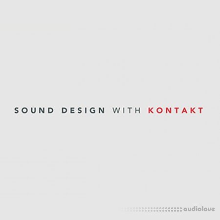 Kadenze Sound Design with KONTAKT