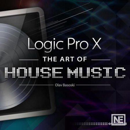 MacProVideo Logic Pro X 410: The ART of House Music