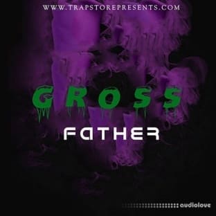 Trap Store Presents The Gross Father