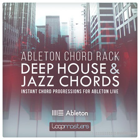 Loopmasters Ableton Chord Rack Deep House and Jazz Chords