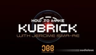 Sonic Academy How To Make Kubrick with Jerome Isma-Ae