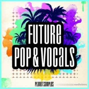 Planet Samples Future Pop and Vocals