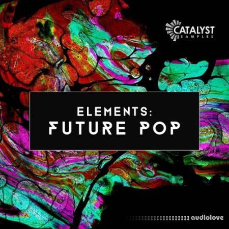 Catalyst Samples Elements: Future Pop