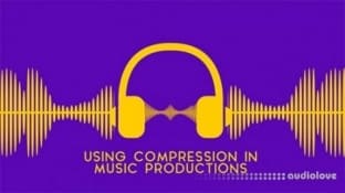 SkillShare Using Compression in Music Productions