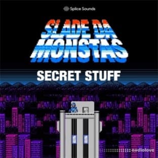 Splice Sounds Slade Da Monstas Secret Stuff