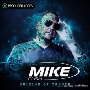 Producer Loops M.I.K.E Push Origins of Trance
