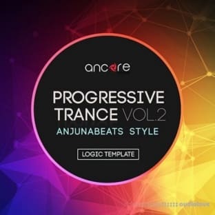 Ancore Sounds Progressive Trance 2.0 Logic Pro Template (Anjunabeats Style) Vol.2