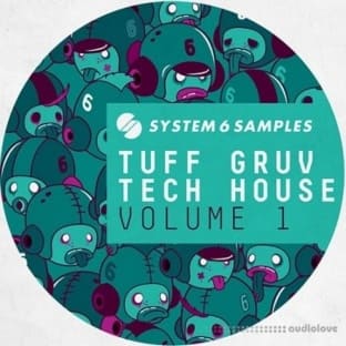 System 6 Samples Tuff Gruv Tech House Vol.1