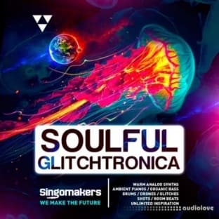 Singomakers Soulful Glitchtronica