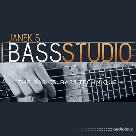 Janek Gwizdala's Bass Studio THE BASICS BASS TECHNIQUE
