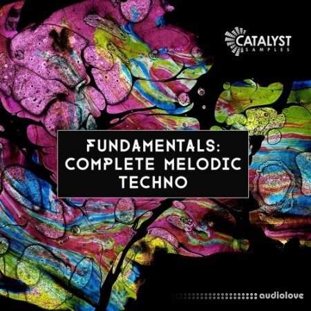 Catalyst Samples Fundamentals: Complete Melodic Techno