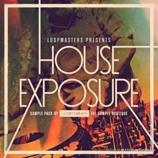 Loopmasters House Exposure