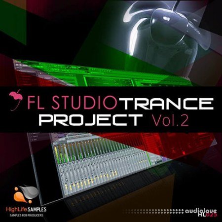 HighLife Samples FL Studio Trance Project Vol.2