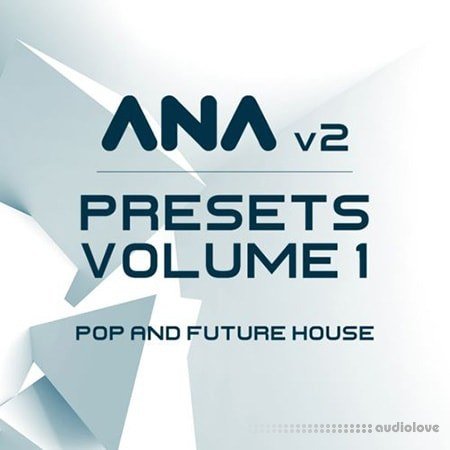 Sonic Academy ANA 2 Presets Vol.1 Pop and Future House