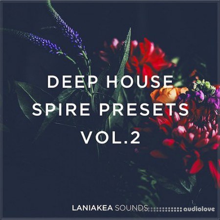 Laniakea Sounds Deep House Spire Presets 2