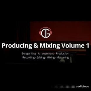 David Glenn Producing and Mixing Volume 1