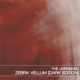 The Unfinished Zebra Vellum Dark Edition