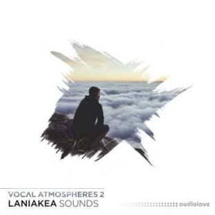 Laniakea Sounds Vocal Atmospheres 2